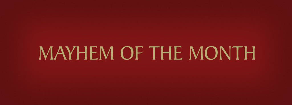 Mayhem of the Month, April 2020