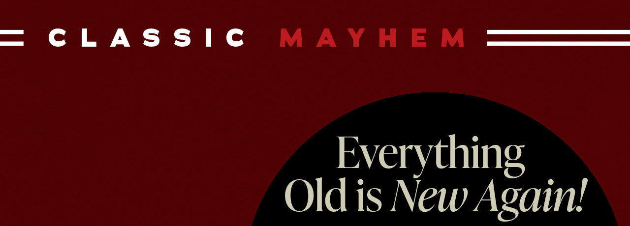 Classic Mayhem collection