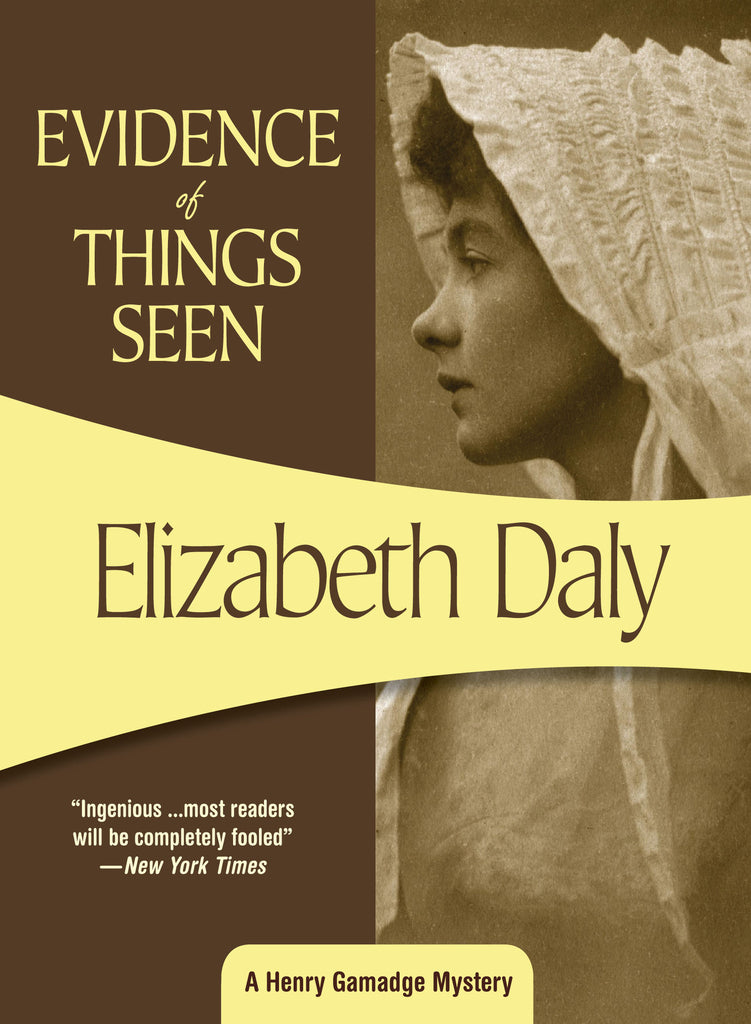 Evidence of Things Seen, by Elizabeth Daly
