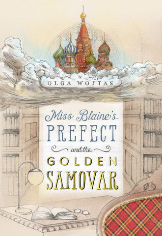 Miss Blaine’s Prefect and the Golden Samovar