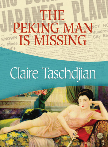 The Peking Man is Missing, by Claire Taschdjian