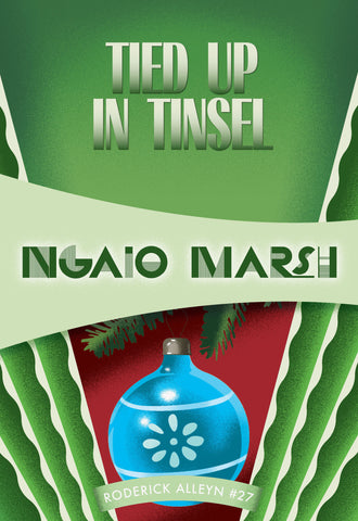 Tied Up in Tinsel, by Ngaio Marsh