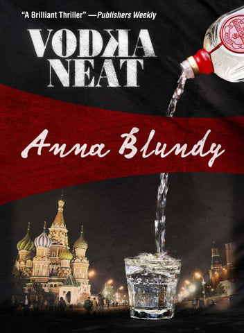 Vodka Neat, by Anna Blundy